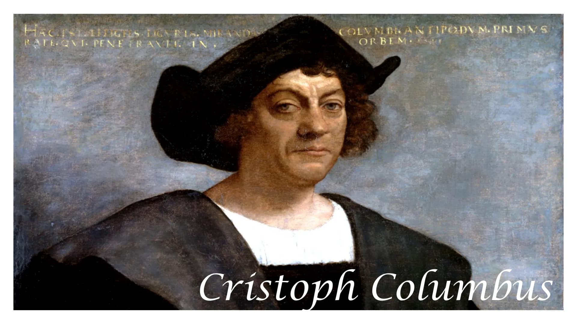 HAGISLATIGTES-LIGN PL, NILAND
RATE-GNI. PENETRANTE IN,
COLVMBA ANTIPODV M. PRIMVS
ORBEM

Cristoph Columbus Content

• Biographie of Columbus