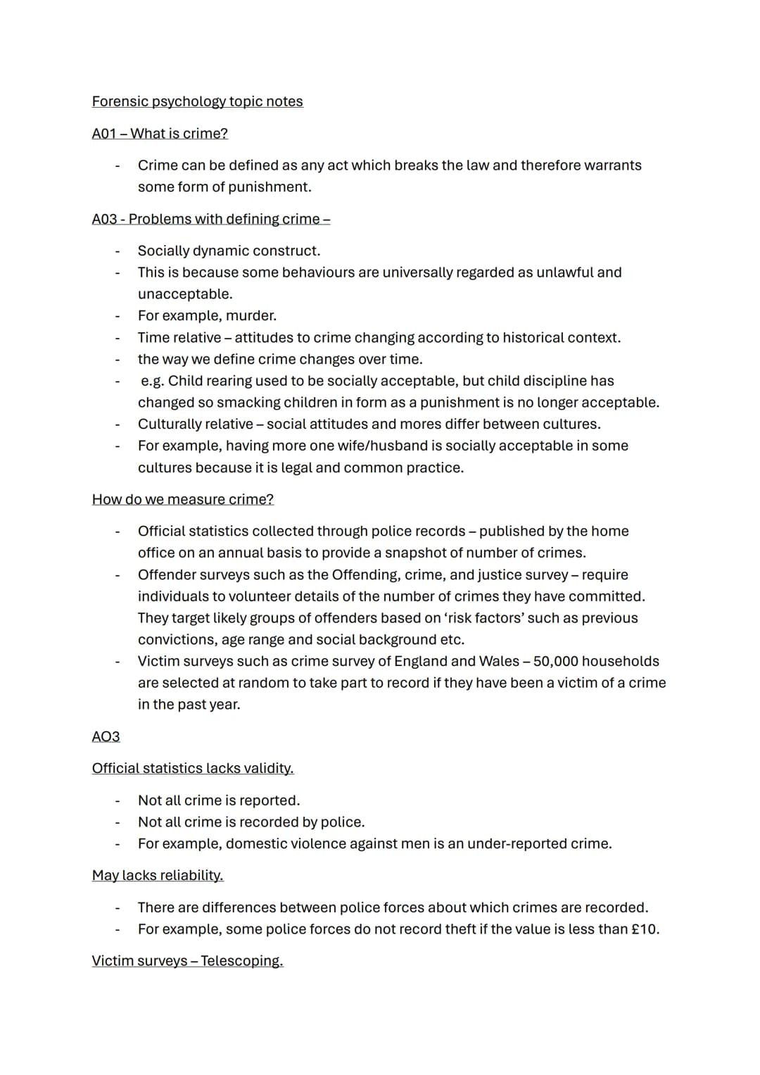 Forensic psychology topic notes

A01-What is crime?

- Crime can be defined as any act which breaks the law and therefore warrants
some form