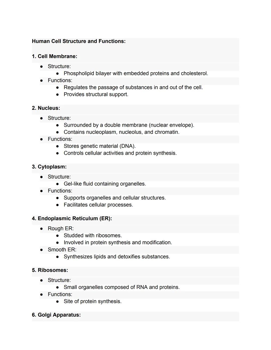 Human Cell Structure and Functions:

1. Cell Membrane:

• Structure:

• Phospholipid bilayer with embedded proteins and cholesterol.

• Func