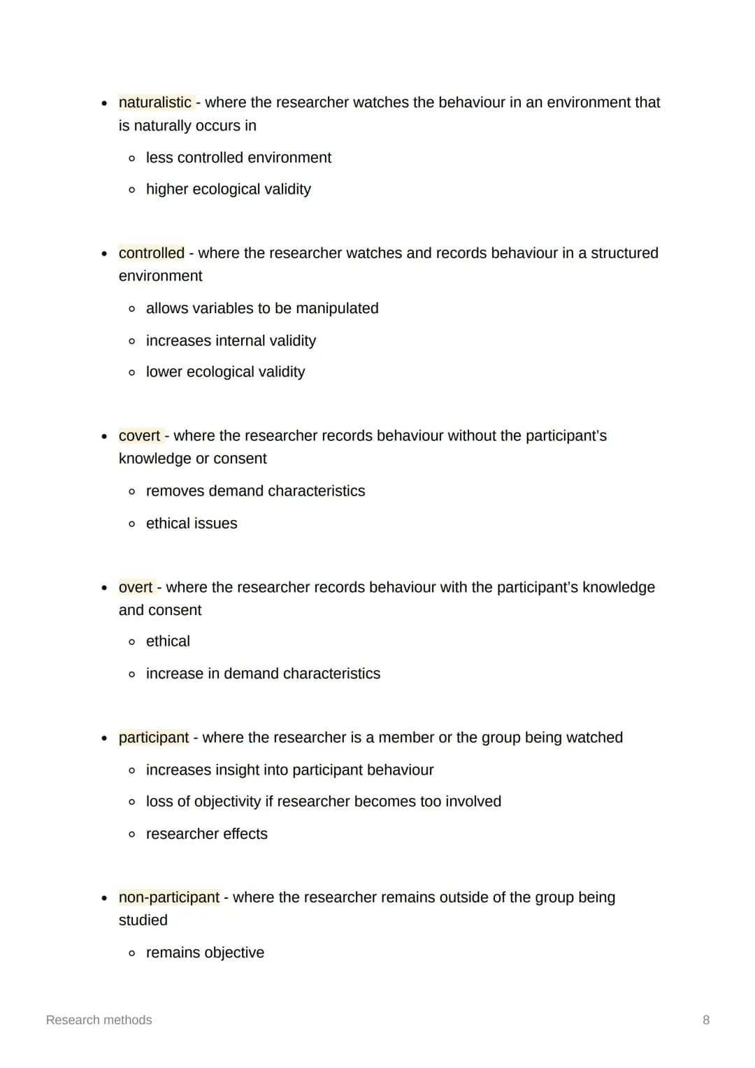 Research methods

Key terms

- extraneous variables - variables that may have an effect on the DV if not
controlled
- confounding variables 