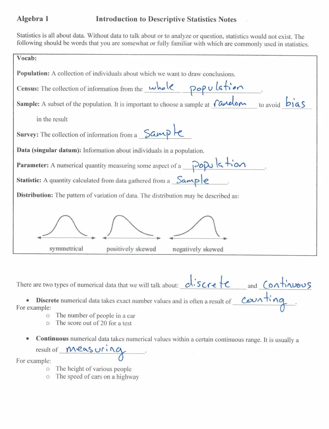 # Algebra 1

Introduction to Descriptive Statistics Notes

Statistics is all about data. Without data to talk about or to analyze or questio