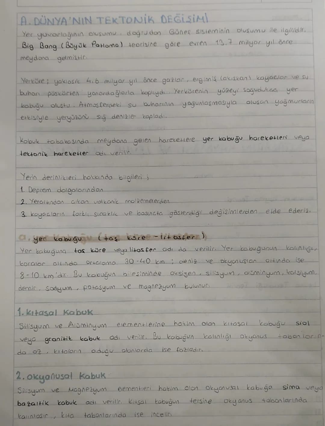# A. DÜNYA'NIN TEKTONİK DEĞİŞİMİ

Yer yuvarlağının oluşumu, doğrudan Güneş sisteminin oluşumu ile ilgilidir.
Big Bang (Böyük Pattama) teoris