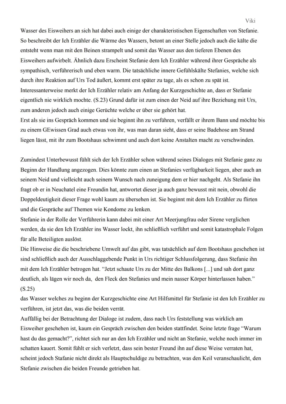 Viki

Aufgabenstellung: Analysiere die Kurzgeschichte vor allem in Hinblick auf die darstellung der
Figuren, die Bedeutung des Titels und di