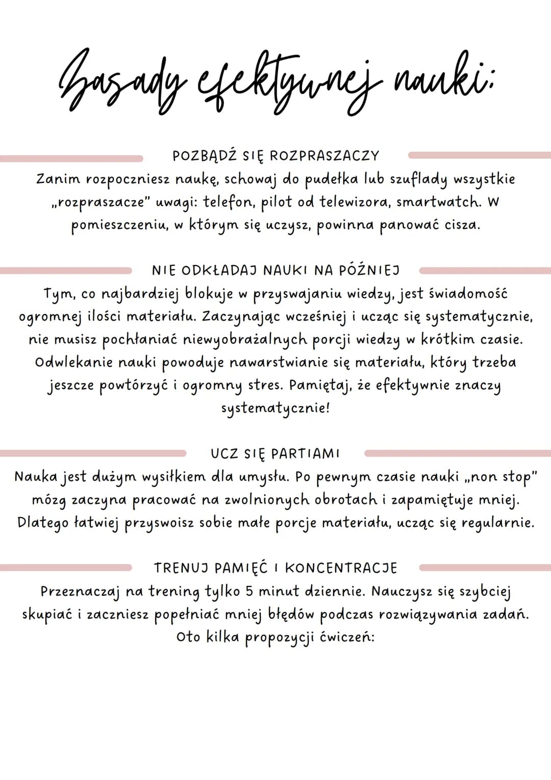 Jak uczyć
się
efektywnie Co może się przydać?

tablica korkowa
nad biurkiem

zestaw żółtych
karteczek

duży zeszyt
lub kartki A4

długopisy 