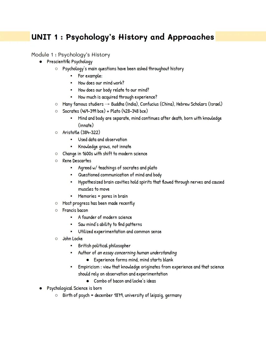 # UNIT 1: Psychology's History and Approaches

Module 1: Psychology's History
*   Prescientific Psychology
*   Psychology's main questions h