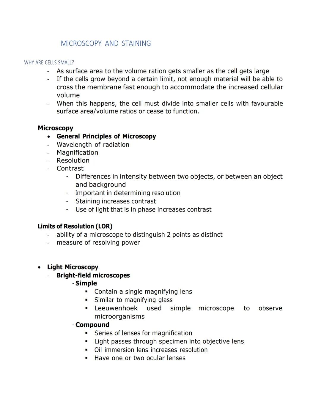 MICROSCOPY AND STAINING

WHY ARE CELLS SMALL?
- As surface area to the volume ration gets smaller as the cell gets large
- If the cells grow