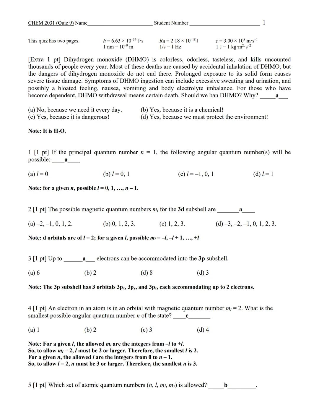 CHEM 2031 (Quiz 9) Name
Student Number
This quiz has two pages.
$h=6.63 \times 10^{-34}$ J-s
$1 nm = 10^{-9} m$
$R_H=2.18 \times 10^{-18}$ J