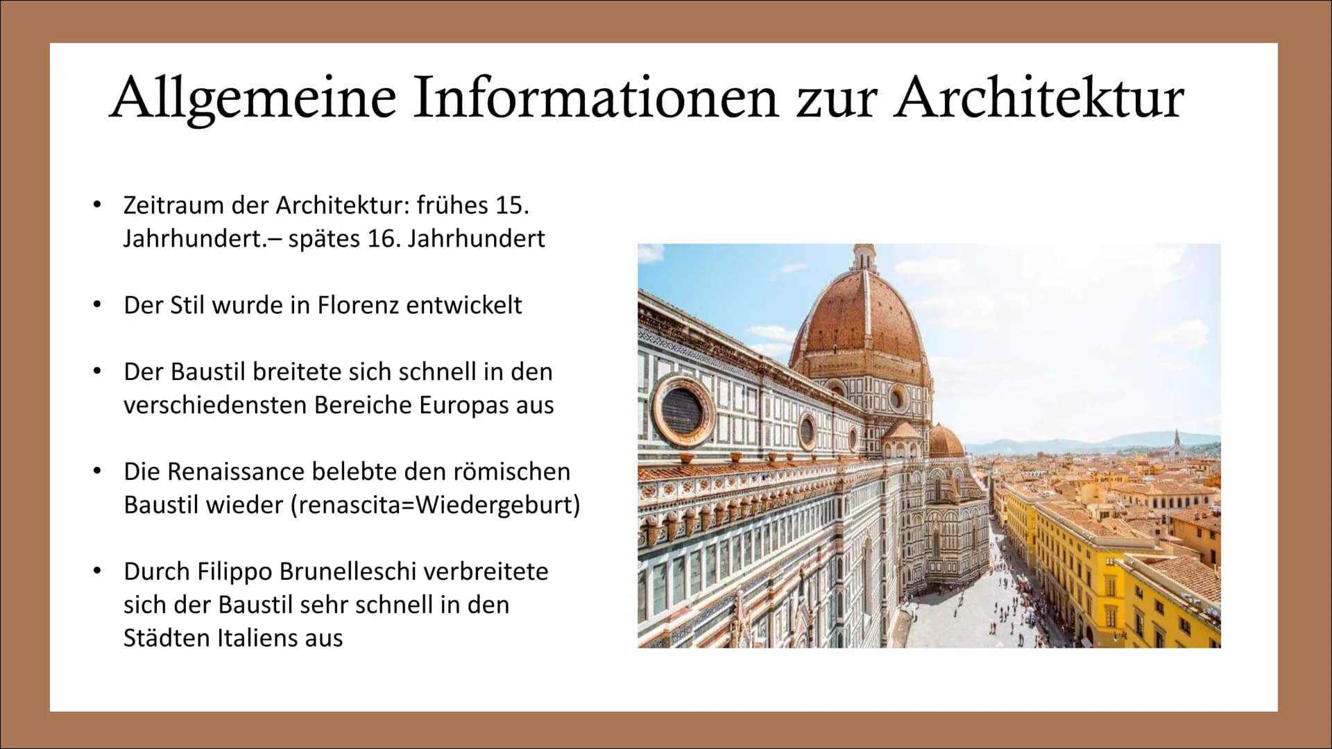 ARCHITEKTUR
DER RENAISSANCE GLIEDERUNG

• Die Architektur der Renaissance

– Allgemeine Informationen zur Architektur

– Merkmale

– Bauteil