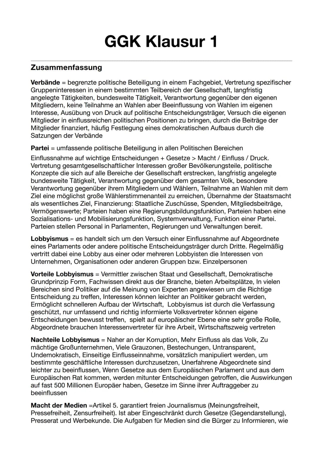 # GGK Klausur 1

Zusammenfassung

Verbände = begrenzte politische Beteiligung in einem Fachgebiet, Vertretung spezifischer
Gruppeninteressen
