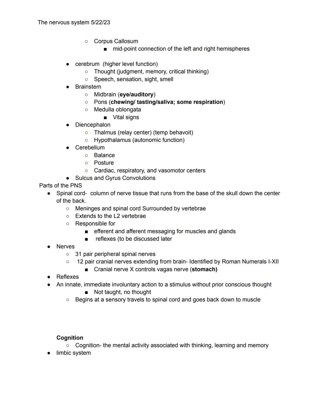 # The nervous system 5/22/23

Nervous systems: enable the body to respond and adapt to changes in the environment
Basic overall function
Bri