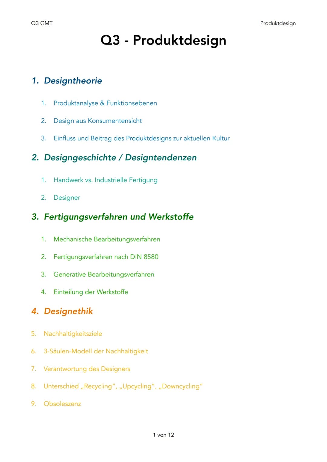 Q3 GMT

Produktdesign

# Q3 - Produktdesign

1. Designtheorie

1. Produktanalyse & Funktionsebenen
2. Design aus Konsumentensicht
3. Einflus