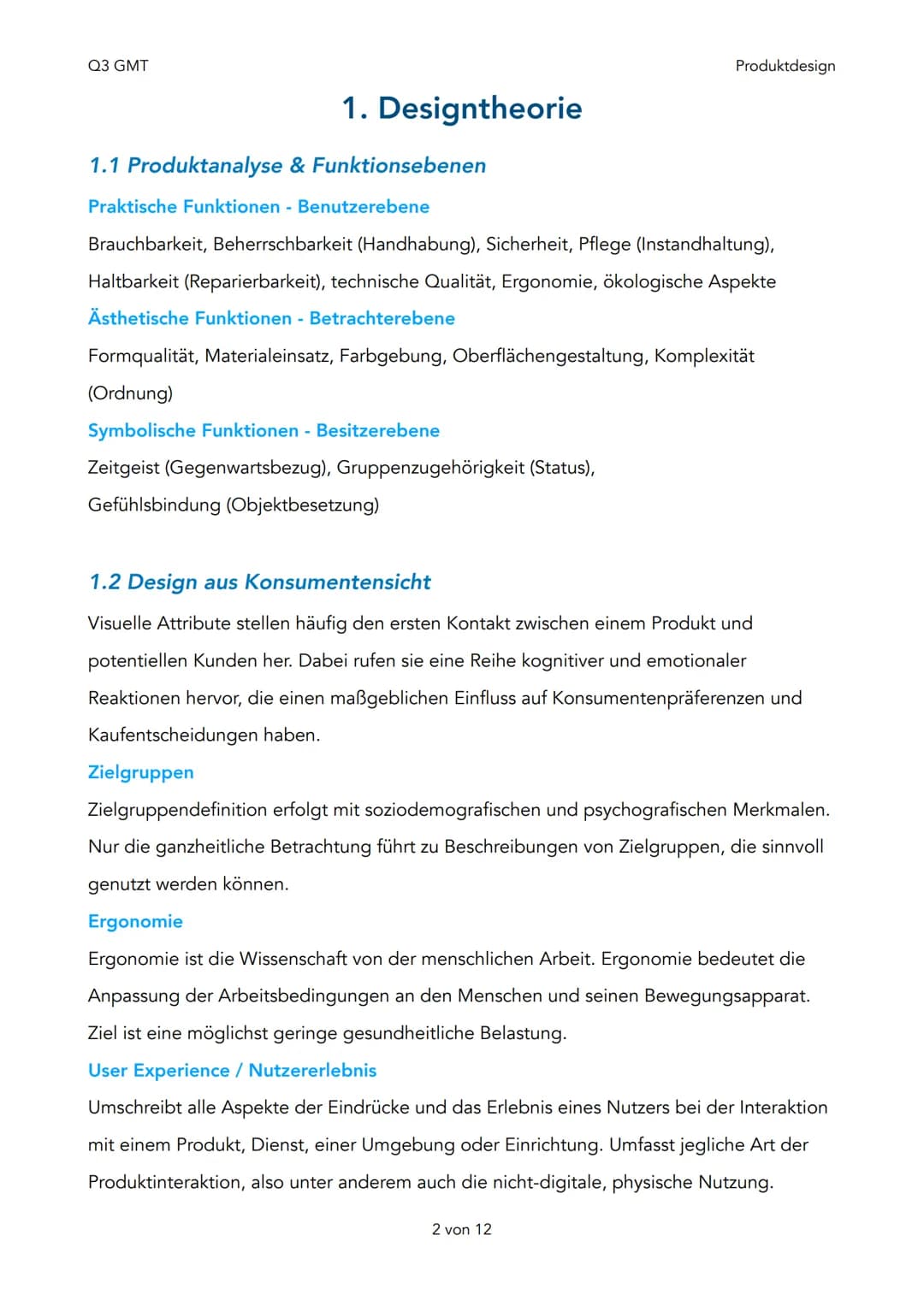 Q3 GMT

Produktdesign

# Q3 - Produktdesign

1. Designtheorie

1. Produktanalyse & Funktionsebenen
2. Design aus Konsumentensicht
3. Einflus