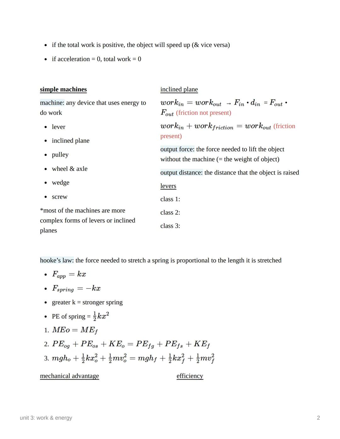 unit 3: work & energy

work
work (scalar) = F. x. cos0
To do work:

- there must be a force acting on the object
- the object must be displa