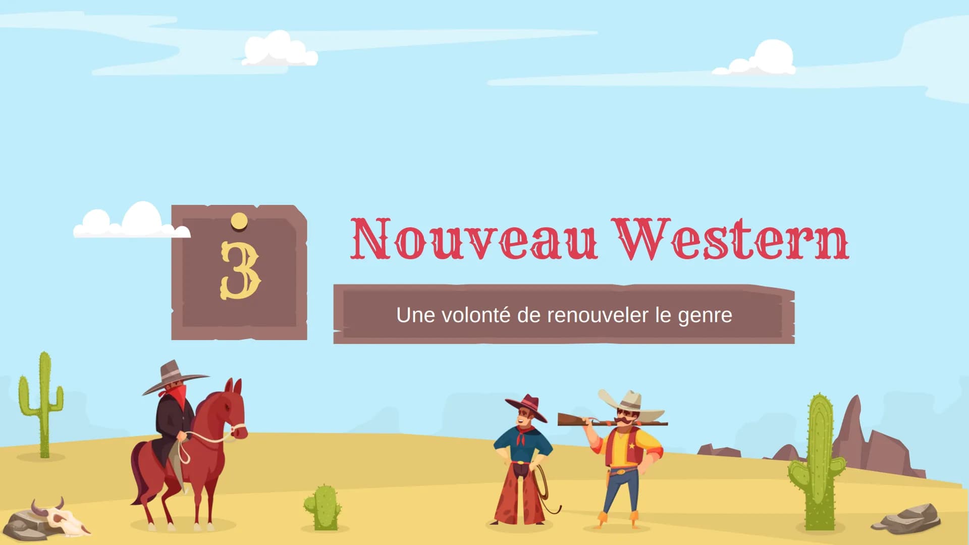 # Films Lesson

# Western

# Genre

Histoire et évolution du Western # Table of contents

L'appartion

Ancien Western

1

2

Description et 