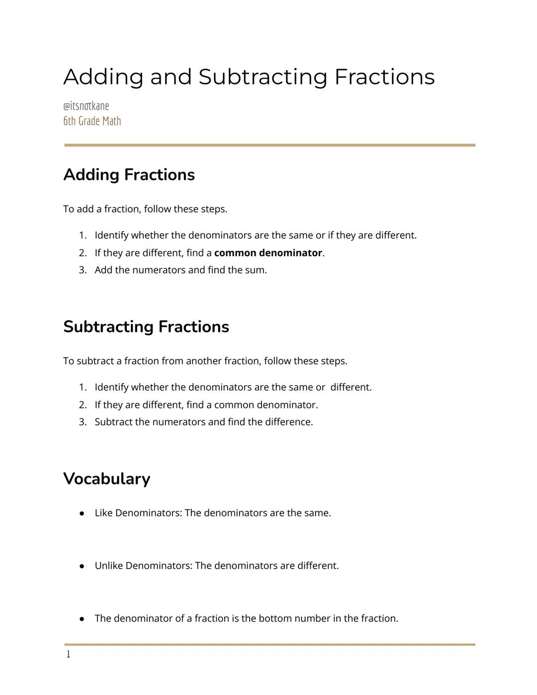 # Adding and Subtracting Fractions
@itsnotkane
6th Grade Math

## Adding Fractions
To add a fraction, follow these steps.

1. Identify wheth