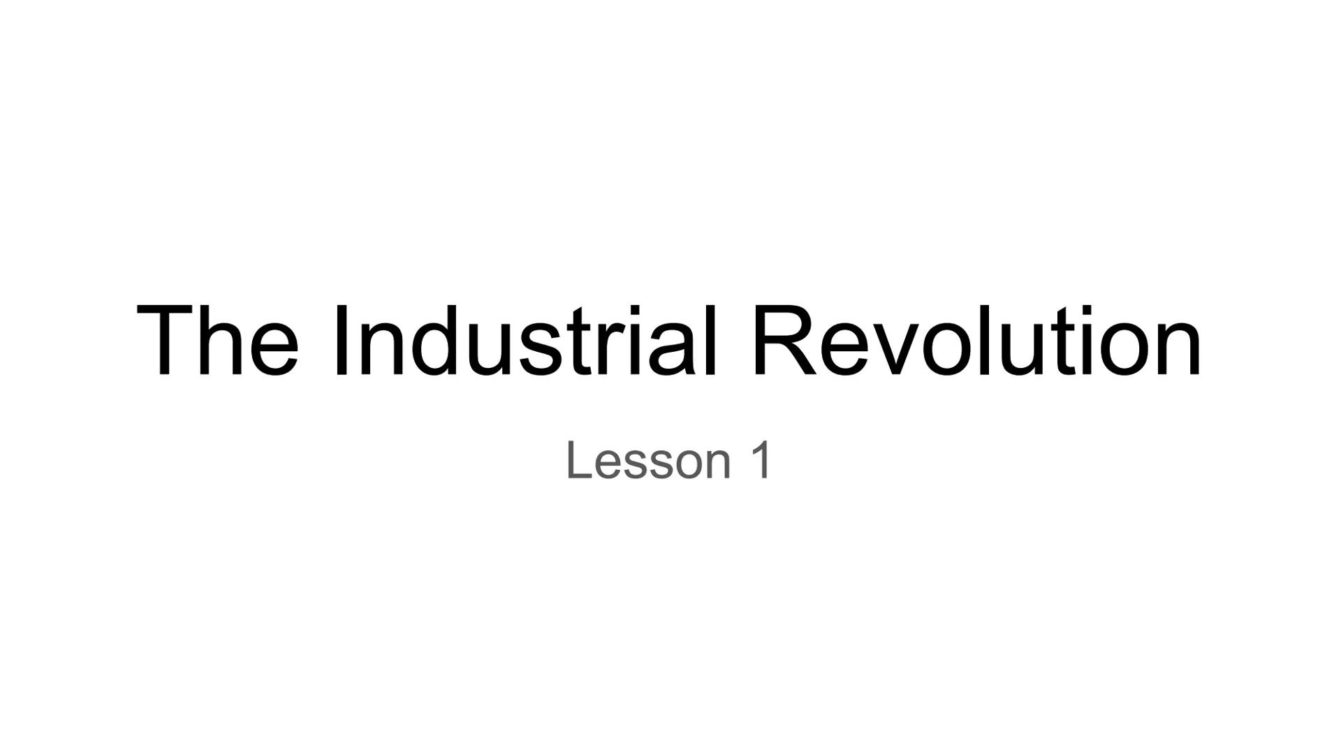 # Industrialization and Nationalism

Chapter 10 # The Industrial Revolution

Lesson 1 # capital/entrepreneur

- Money available for investme
