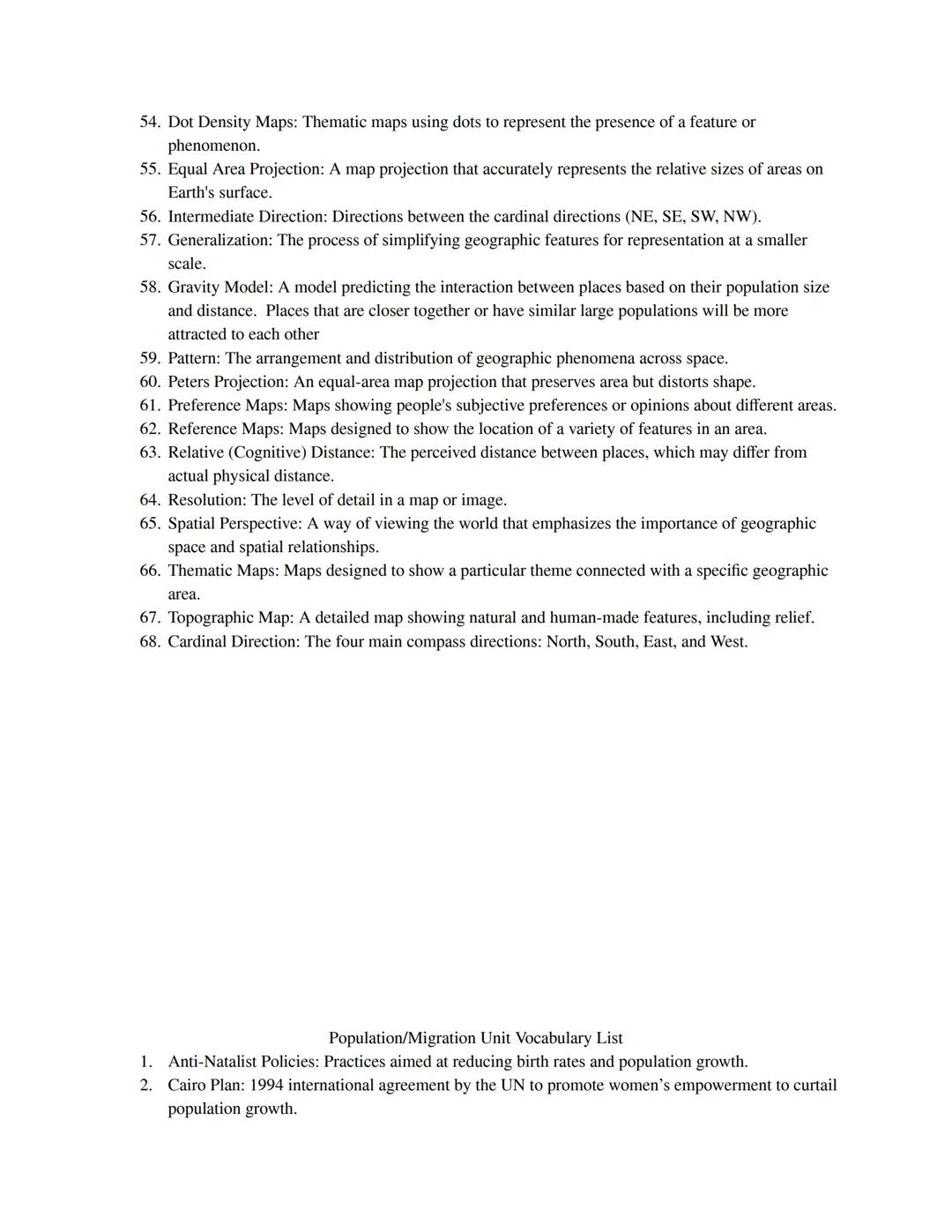 Introduction to Human Geography Vocabulary List

1.  Absolute Distance: The exact physical distance between two points on Earth,
2.  Adminis