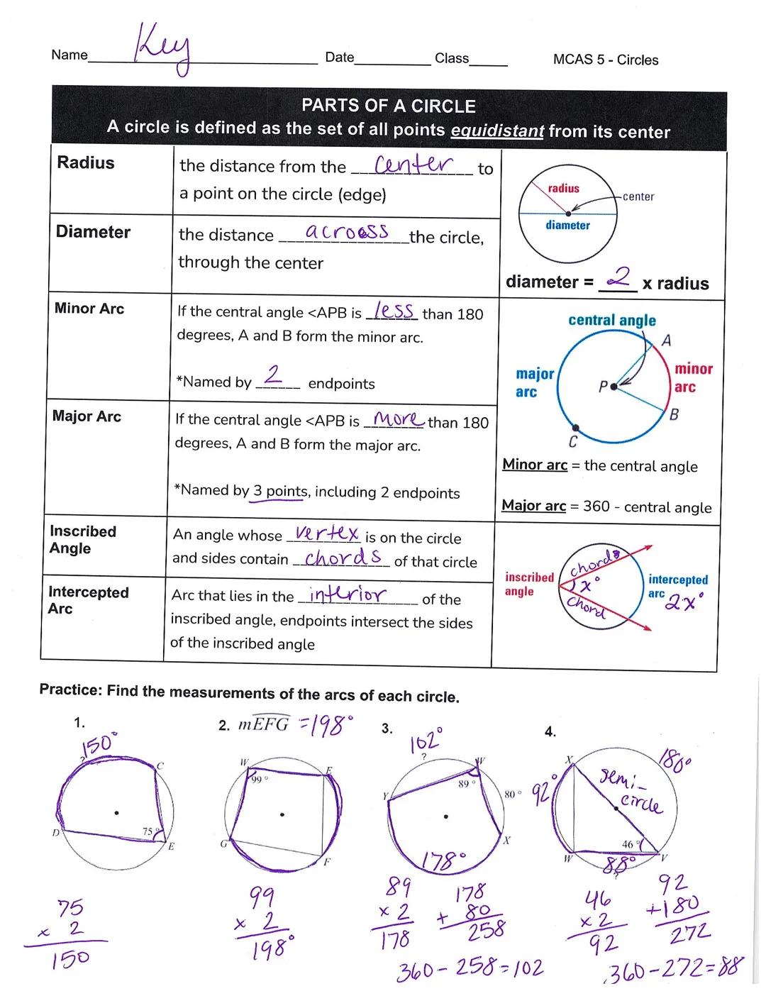 Name
Key
Date
Class
MCAS 5- Circles

PARTS OF A CIRCLE
A circle is defined as the set of all points equidistant from its center

Radius
the 