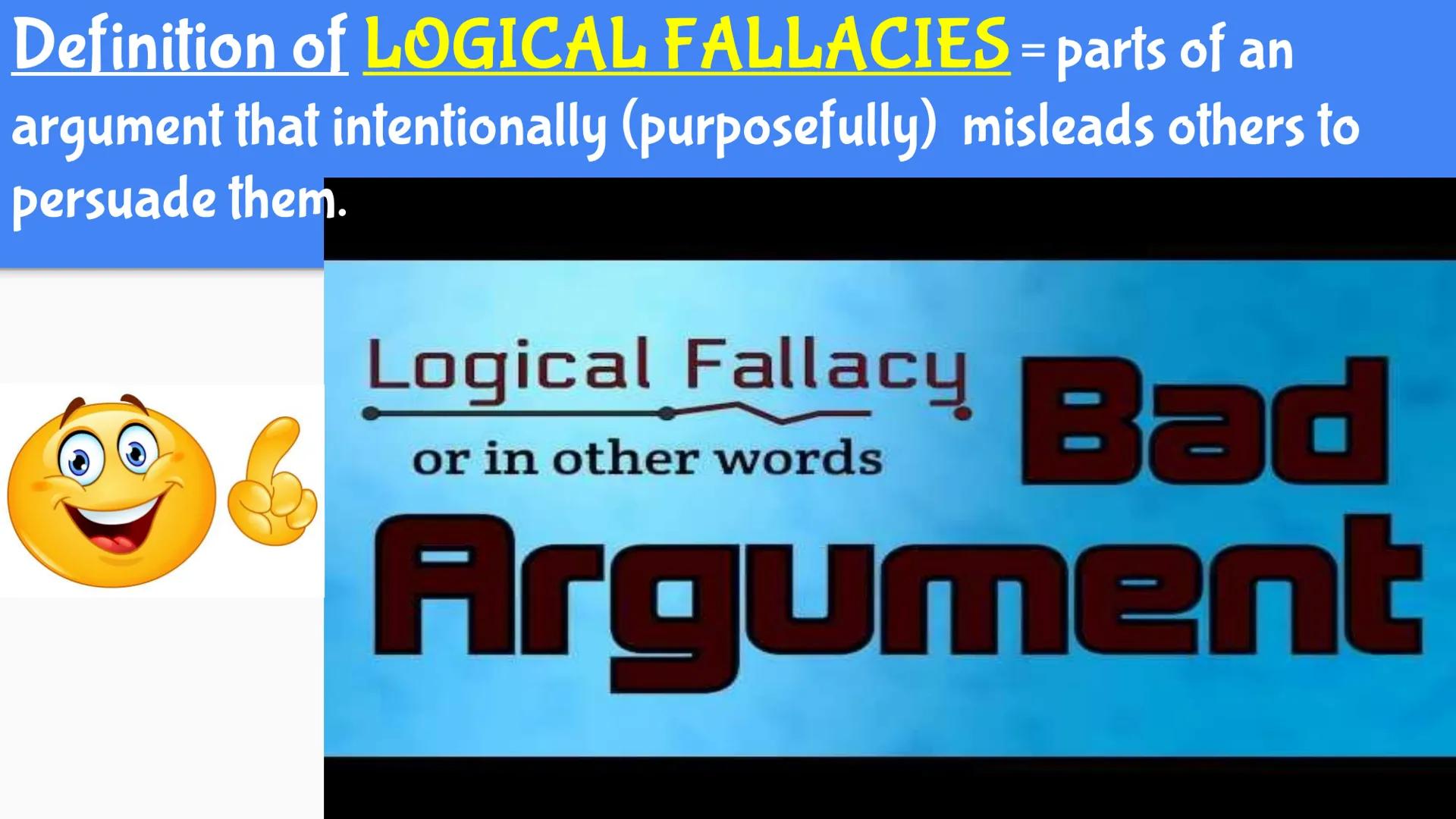C C C C C C C C C C
A Guide to
Logical
Fallacies
AVOID THEM
AT ALL COST! # AVOID Logical Fallacies when You Argue
Remember the cable TV ad w