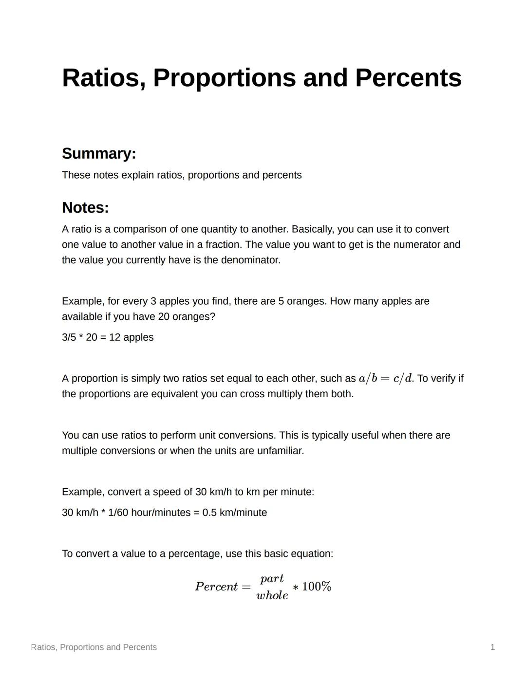 # Ratios, Proportions and Percents

Summary:
These notes explain ratios, proportions and percents

Notes:
A ratio is a comparison of one qua