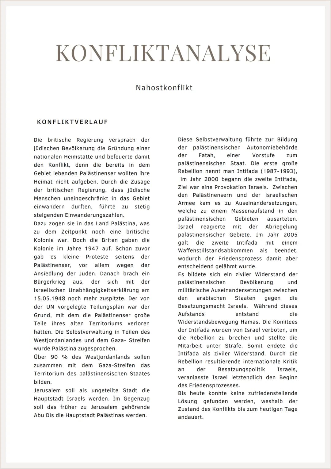 # KONFLIKTANALYSE

Nahostkonflikt # KONFLIKTANALYSE

KONFLIKTINHALT

Vornehmlich handelt es sich um einen
ungelösten Konflikt im Nahen Osten