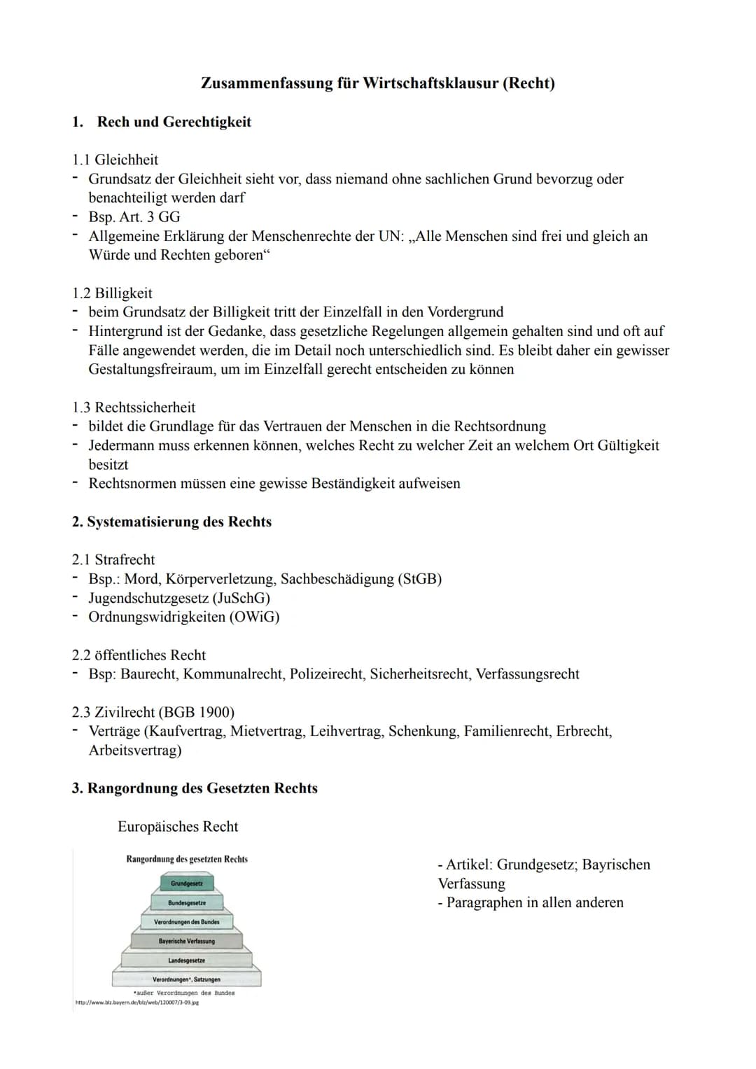# Zusammenfassung für Wirtschaftsklausur (Recht)

1. Rech und Gerechtigkeit

1.1 Gleichheit
- Grundsatz der Gleichheit sieht vor, dass niema