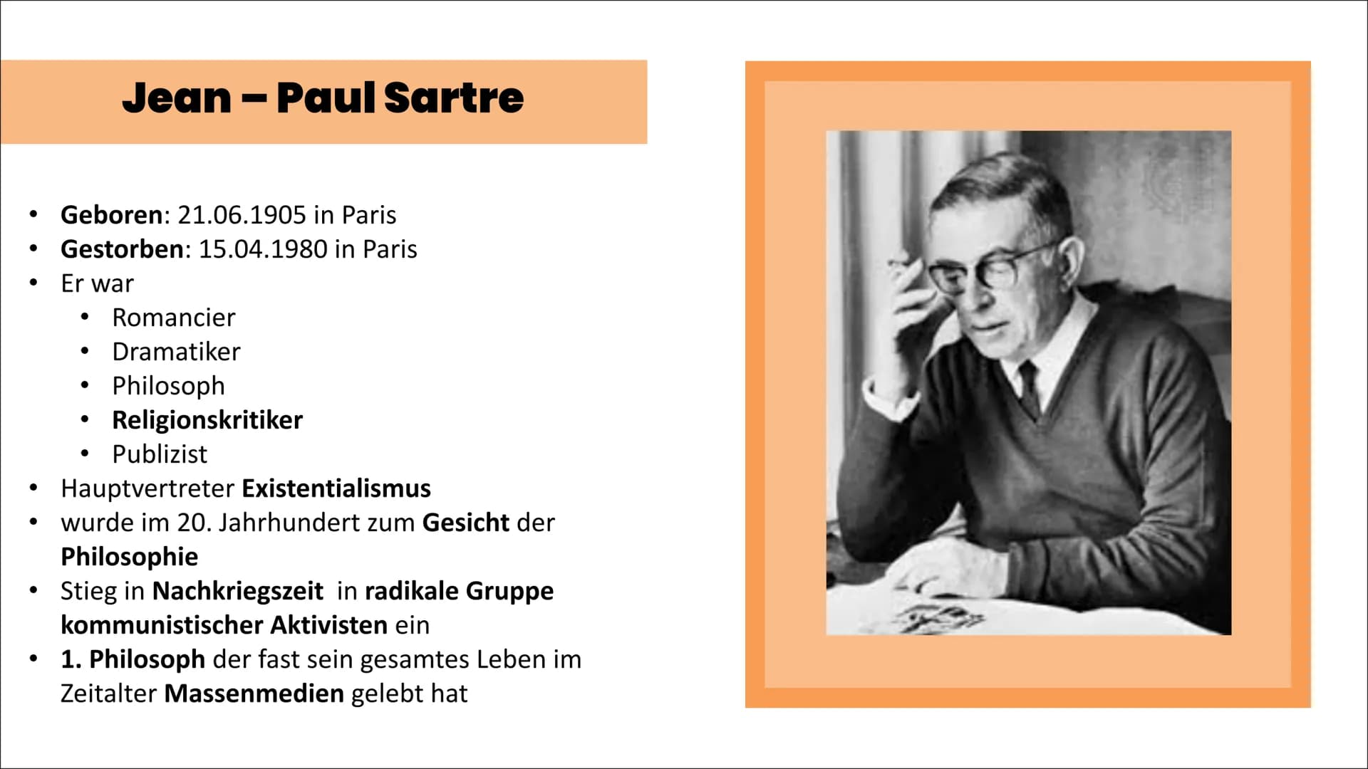 # Jean-Paul
## Sartre # Inhalt

• Über Jean-Paul Sartre
• Christlicher Existenzialismus
• Atheistischer Existenzialismus (Menschenbild
 Sart