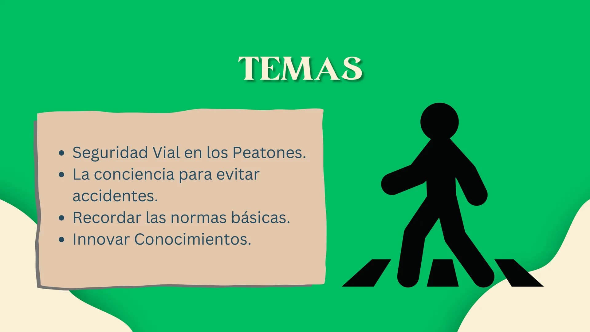 STOP

SEGURIDAD

VIAL TEMAS

• Seguridad Vial en los Peatones.
• La conciencia para evitar
accidentes.
• Recordar las normas básicas.
• Inno