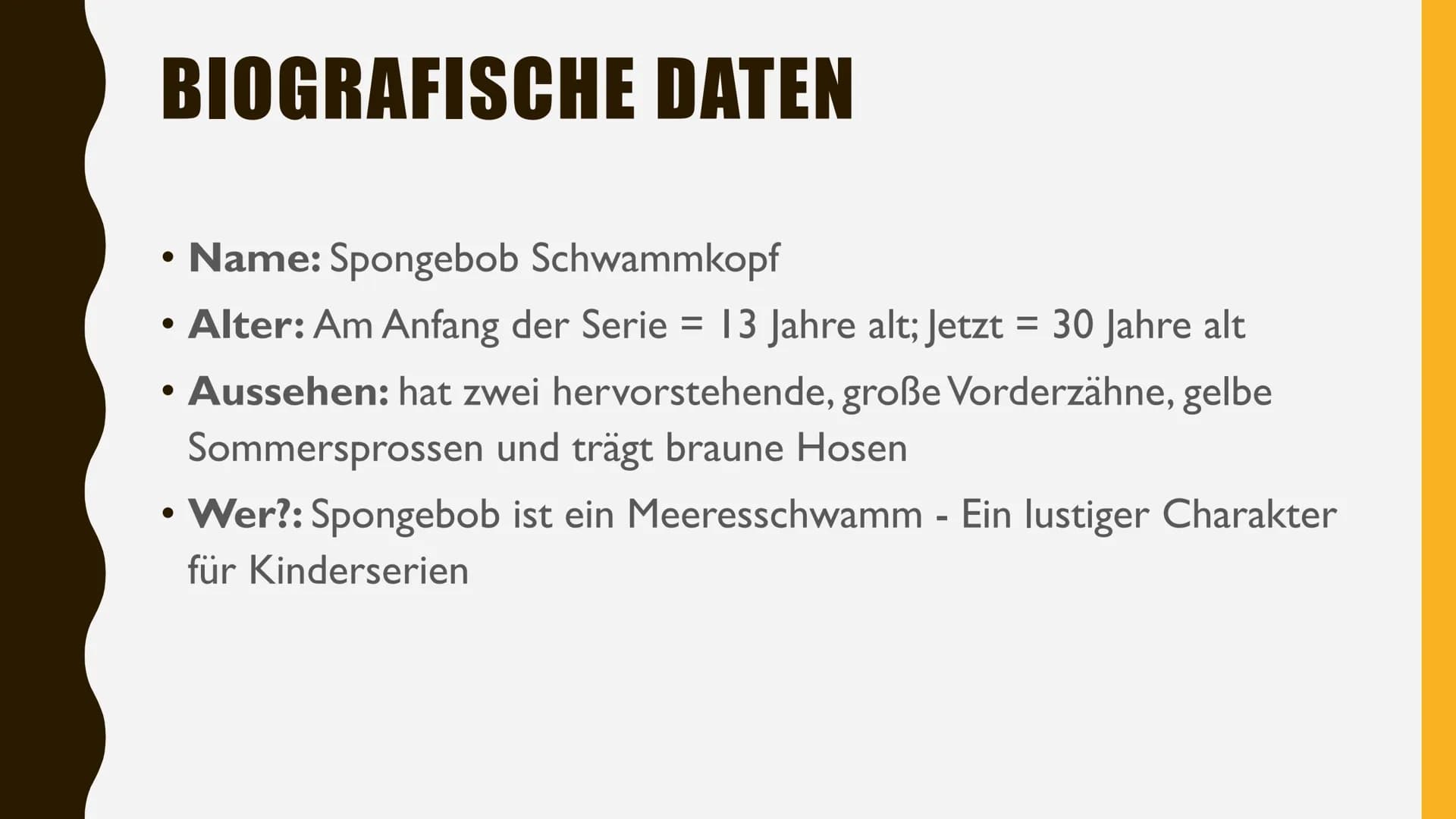 SPONGEBOB
SCHWAMMKOPF
PRÄSENTIERT VON
ALIZA &NEVA # ICH BIN
BEREIT

Er verwendet
dieses Zitat wenn
er zur Arbeit
geht. # GLIEDERUNG

1. BIOG