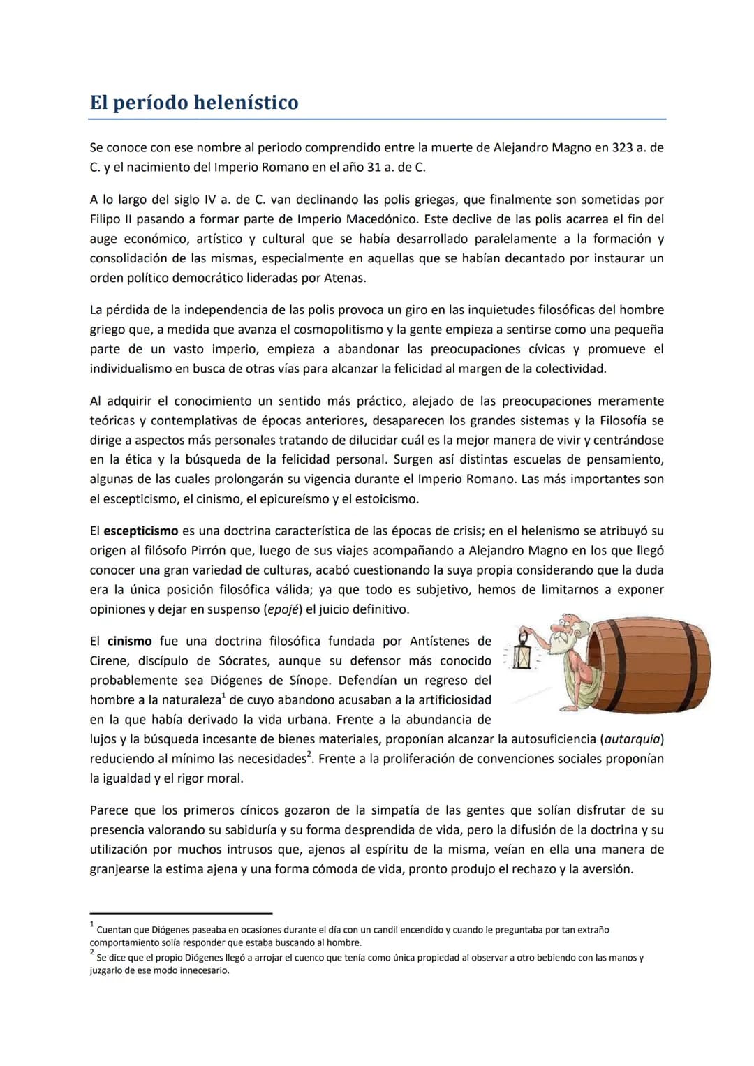 # El período helenístico

Se conoce con ese nombre al periodo comprendido entre la muerte de Alejandro Magno en 323 a. de
C. y el nacimiento