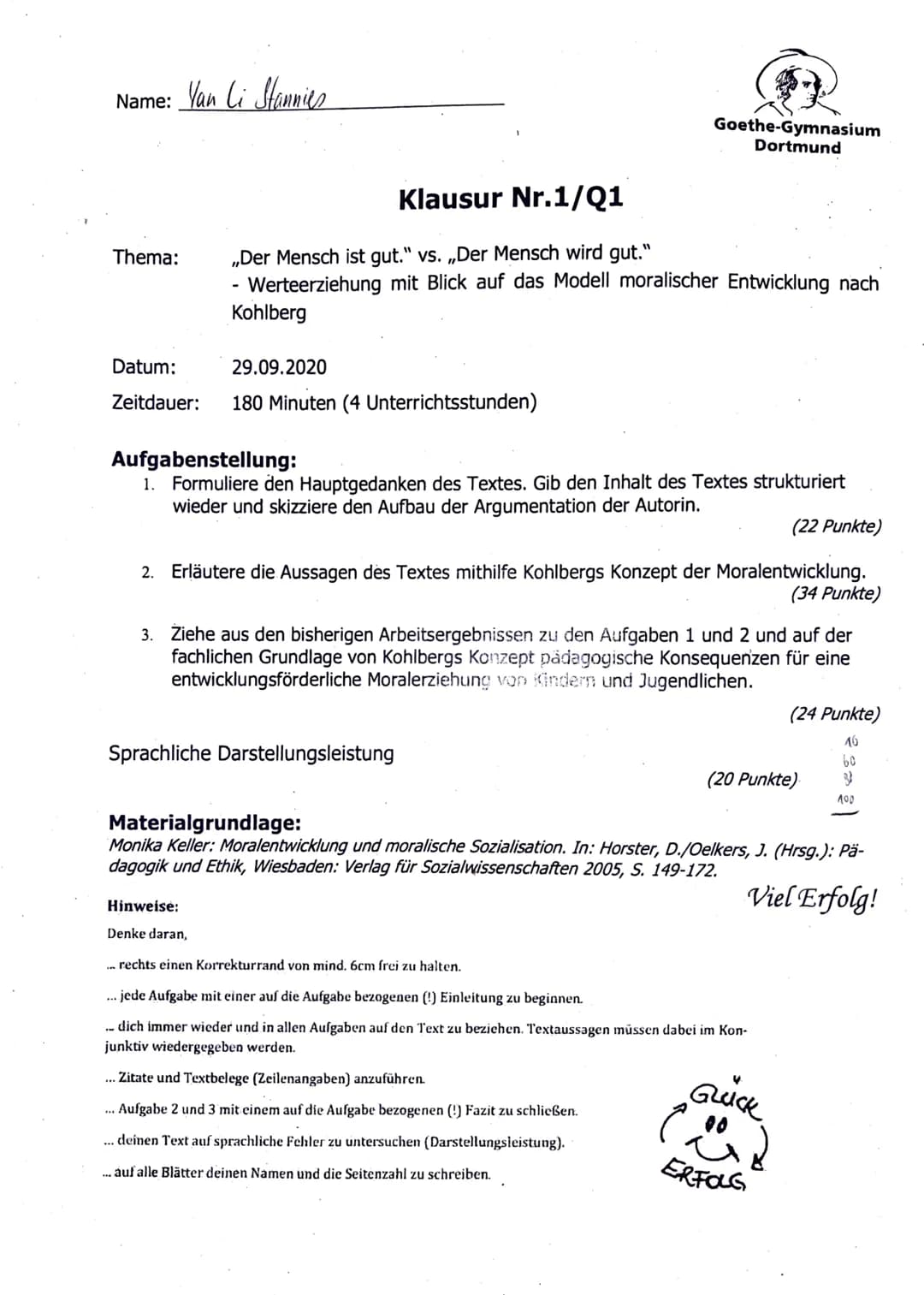 Name: Yan Li Stannies

Klausur Nr.1/Q1
Goethe-Gymnasium
Dortmund

Thema: 
„Der Mensch ist gut." vs. „Der Mensch wird gut."
- Werteerziehung 