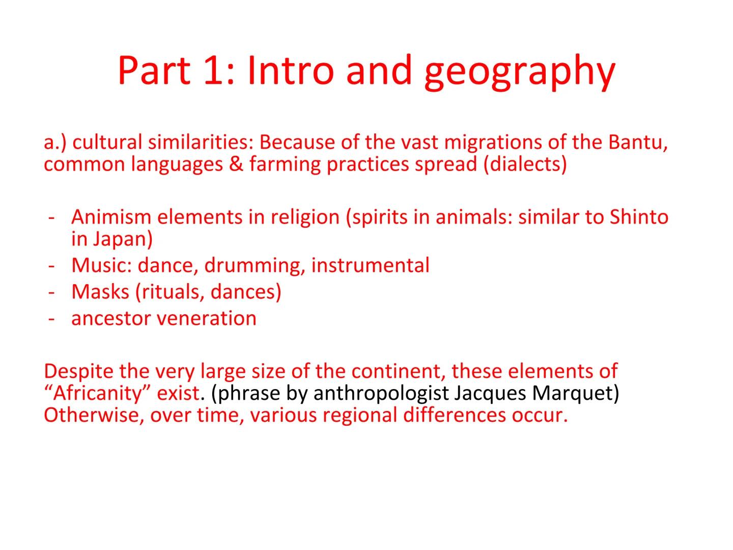 # Unit 1, 1.5

State building in Africa

1200-1450 CE # Part 1: Intro and geography

a.) cultural similarities: Because of the vast migratio