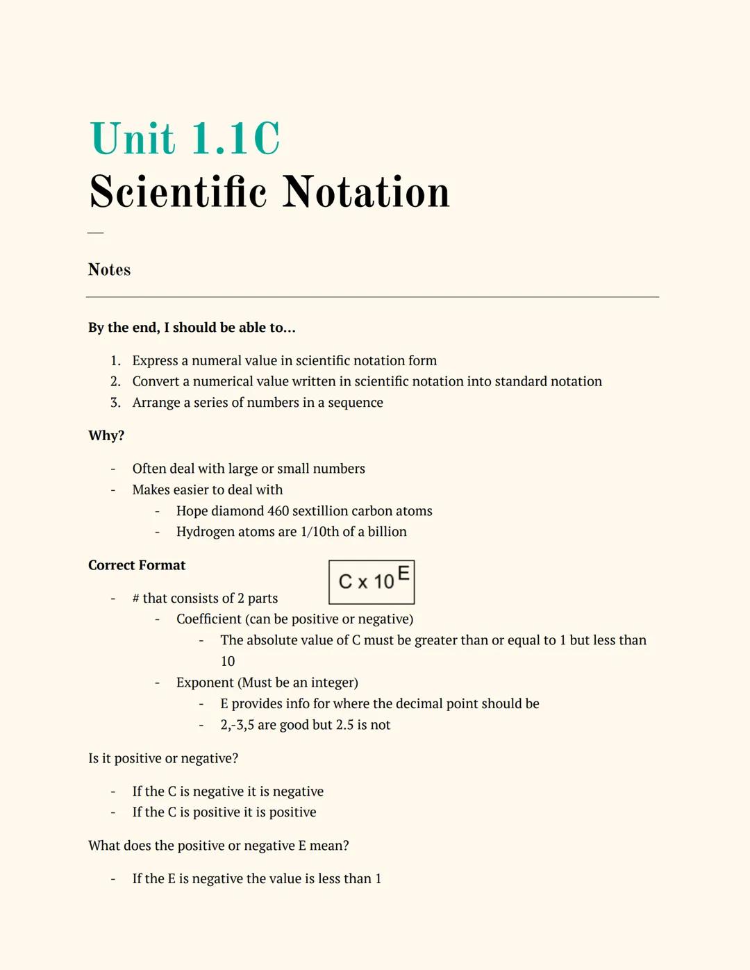 Unit 1.1C
Scientific Notation

Notes

By the end, I should be able to...

1. Express a numeral value in scientific notation form
2. Convert 