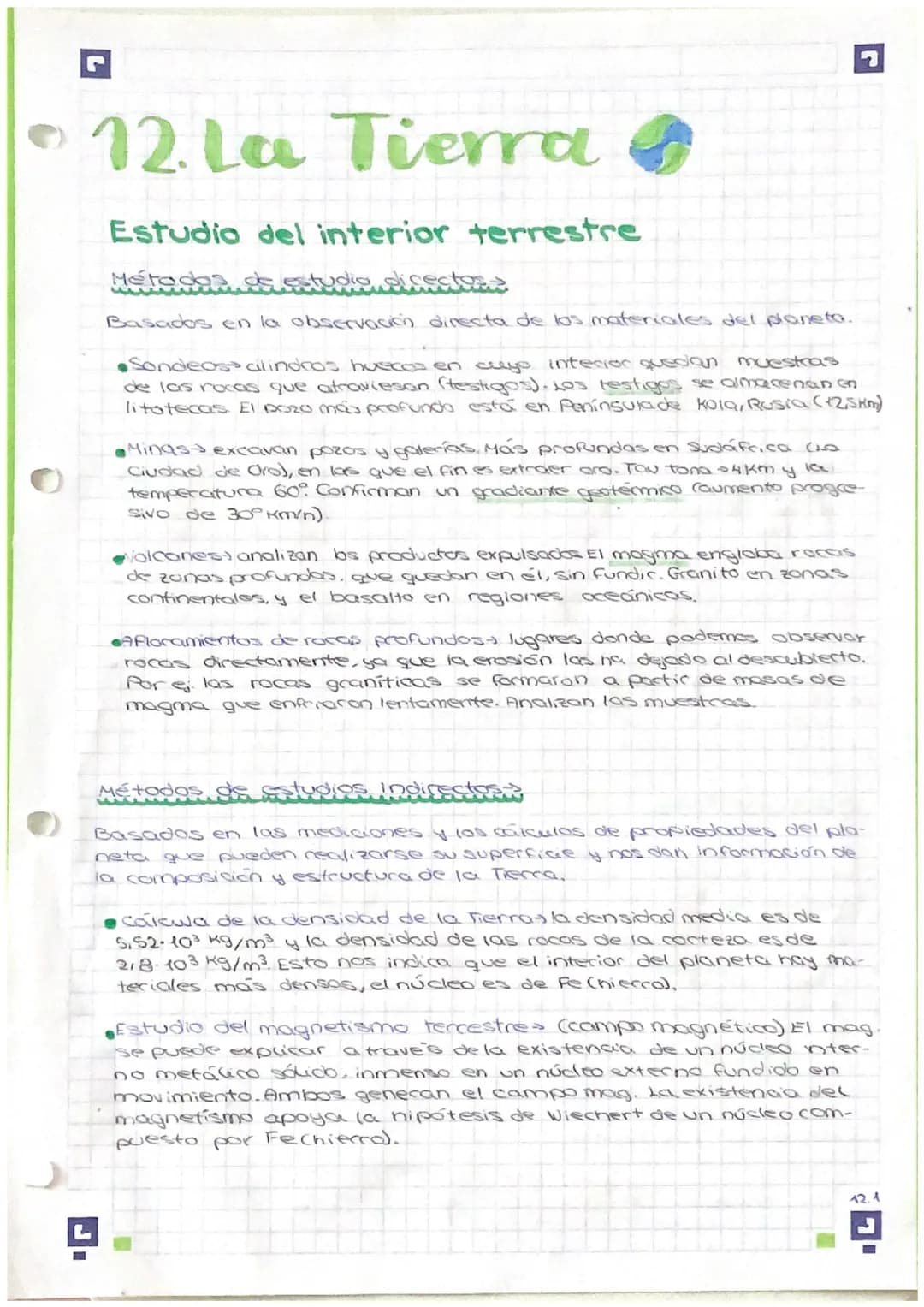 # 12. La Tierra

Estudio del interior terrestre

Mereda tudi slicestore

Basados en la observación directa de los materiales del planeta.

•