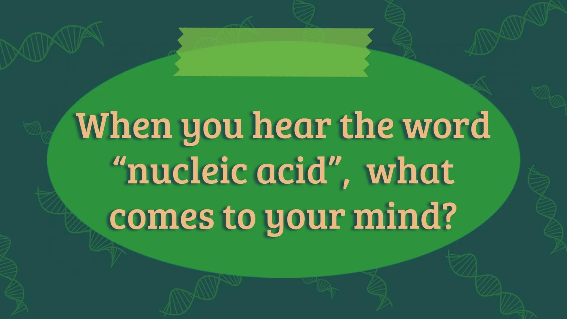 # NUCLEIC
# ACID When you hear the word
"nucleic acid", what
comes to your mind? # History on
Background # Friedrich Miescher
• was a Swiss 