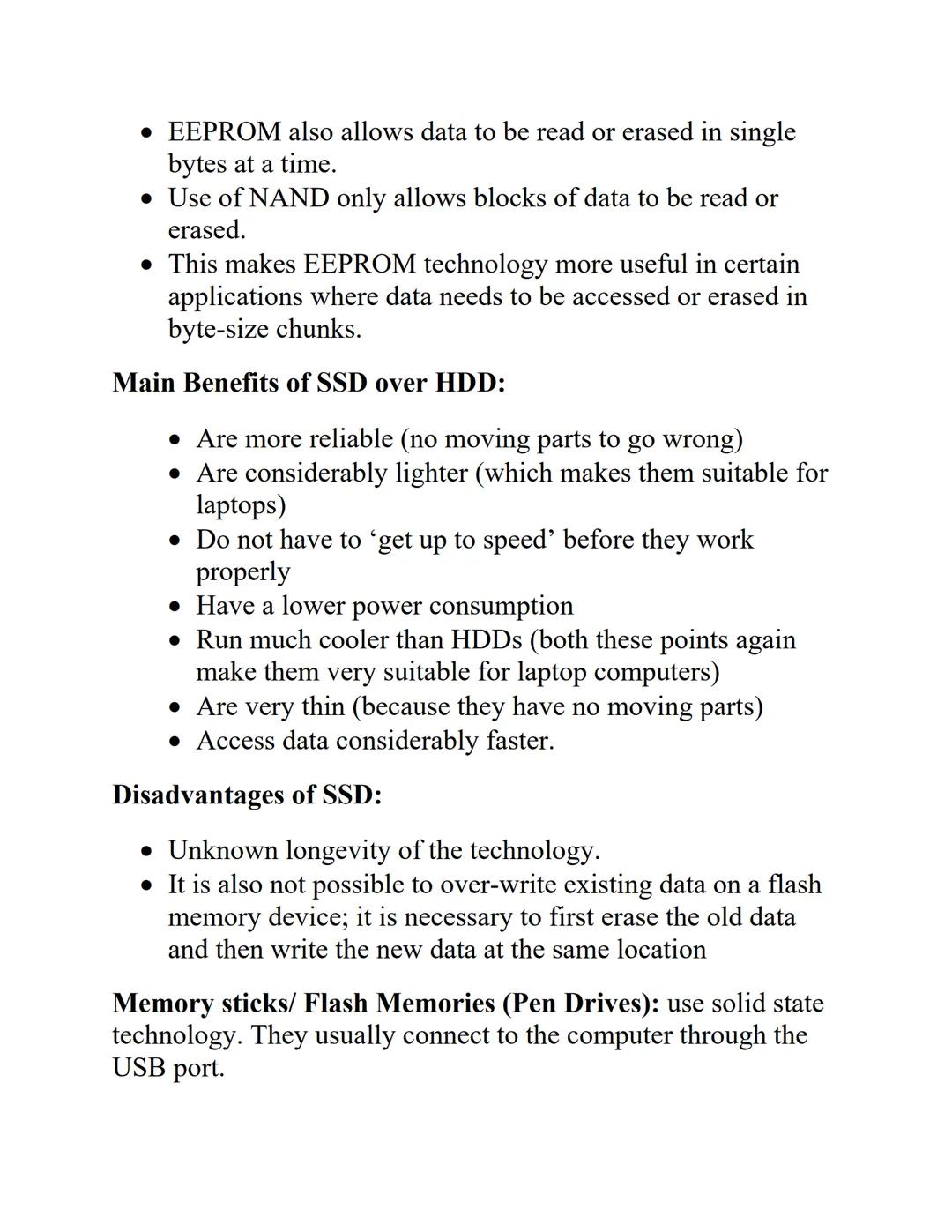 Chapter 3: “HARDWARE”

Secondary Storage Devices

Solid State Drives (SDD): storage media with no
moving parts that relies on movement of el