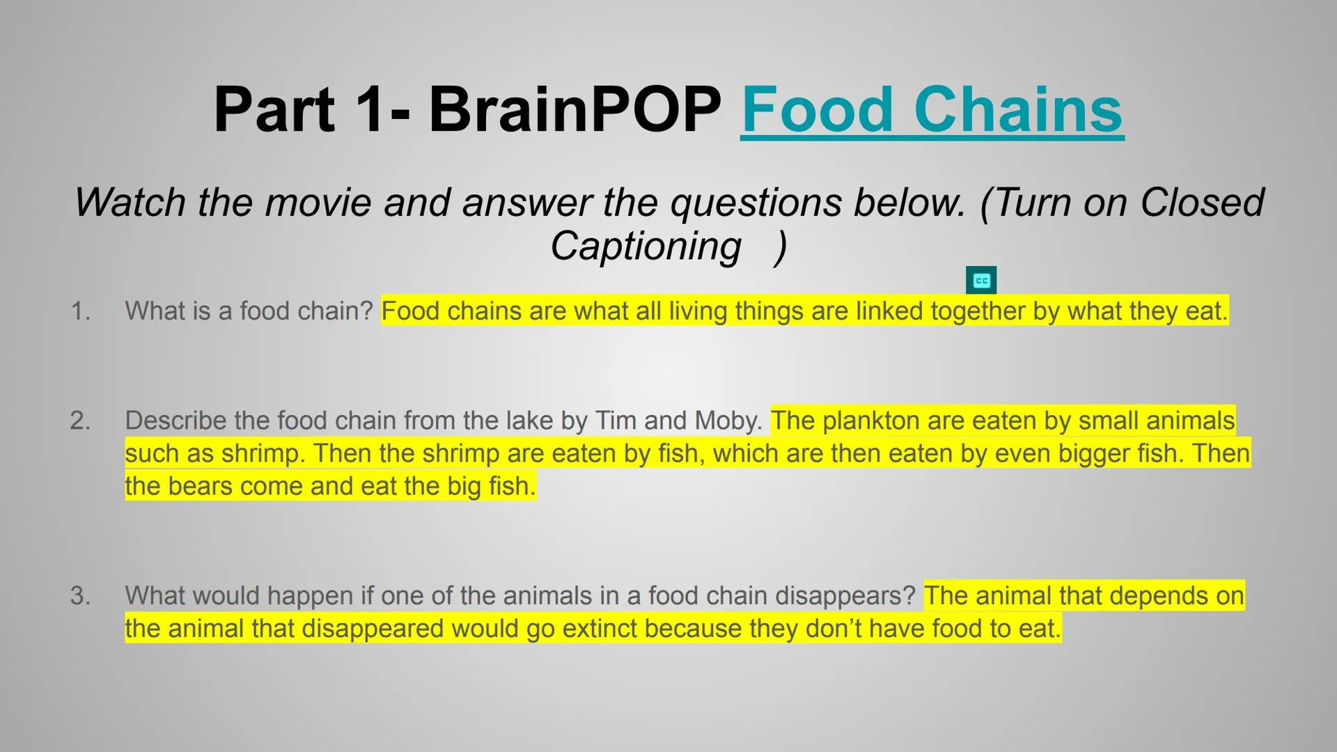# BrainPOP: Food Chains &
# Energy Pyramid Activity # Part 1- BrainPOP Food Chains

Watch the movie and answer the questions below. (Turn on