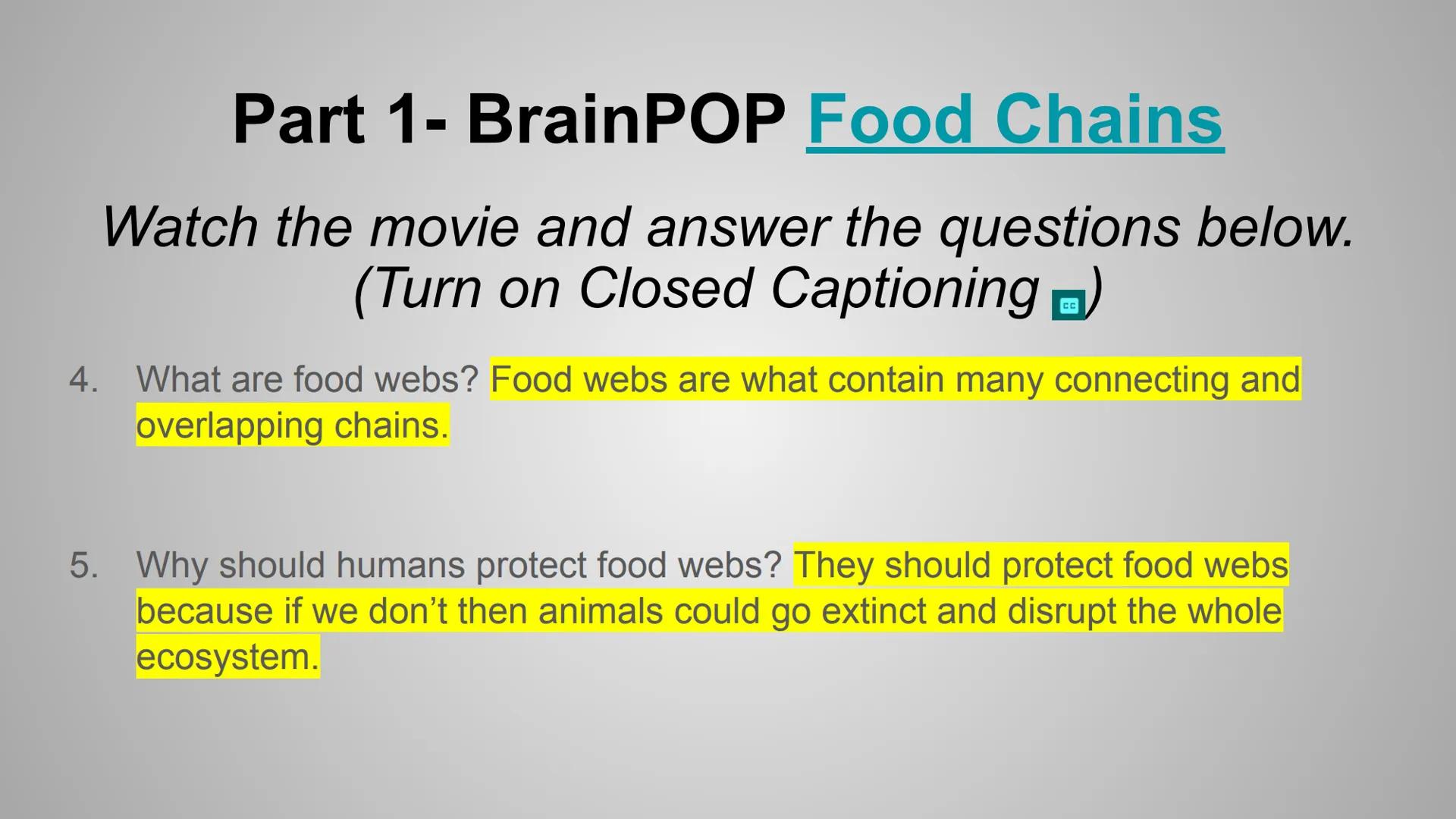 # BrainPOP: Food Chains &
# Energy Pyramid Activity # Part 1- BrainPOP Food Chains

Watch the movie and answer the questions below. (Turn on