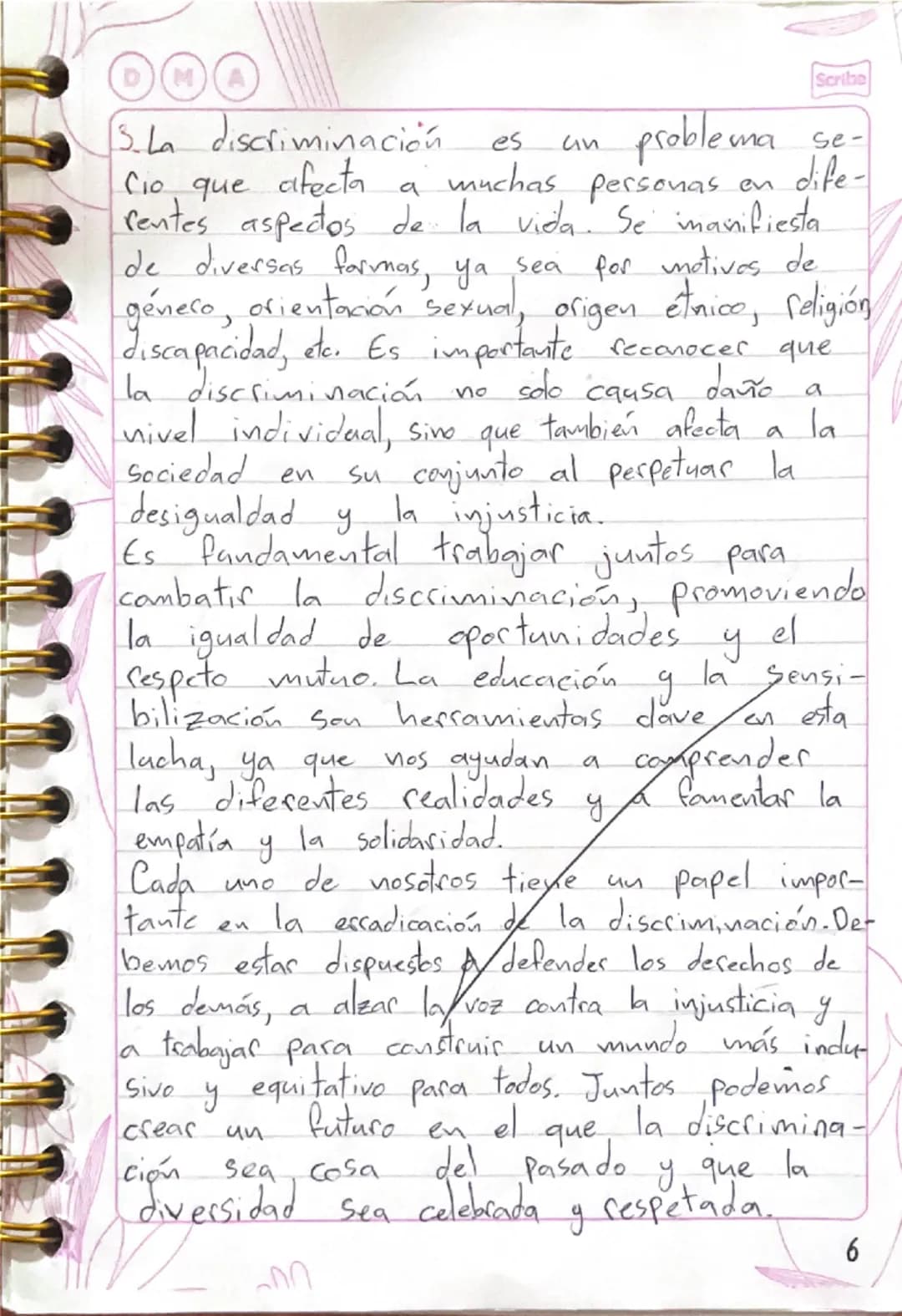 DMA

3. La discriminación es un problema Se-
cio que afecta a muchas personas en dife-
rentes aspectos de la vida. Se imanifiesta.
de divers
