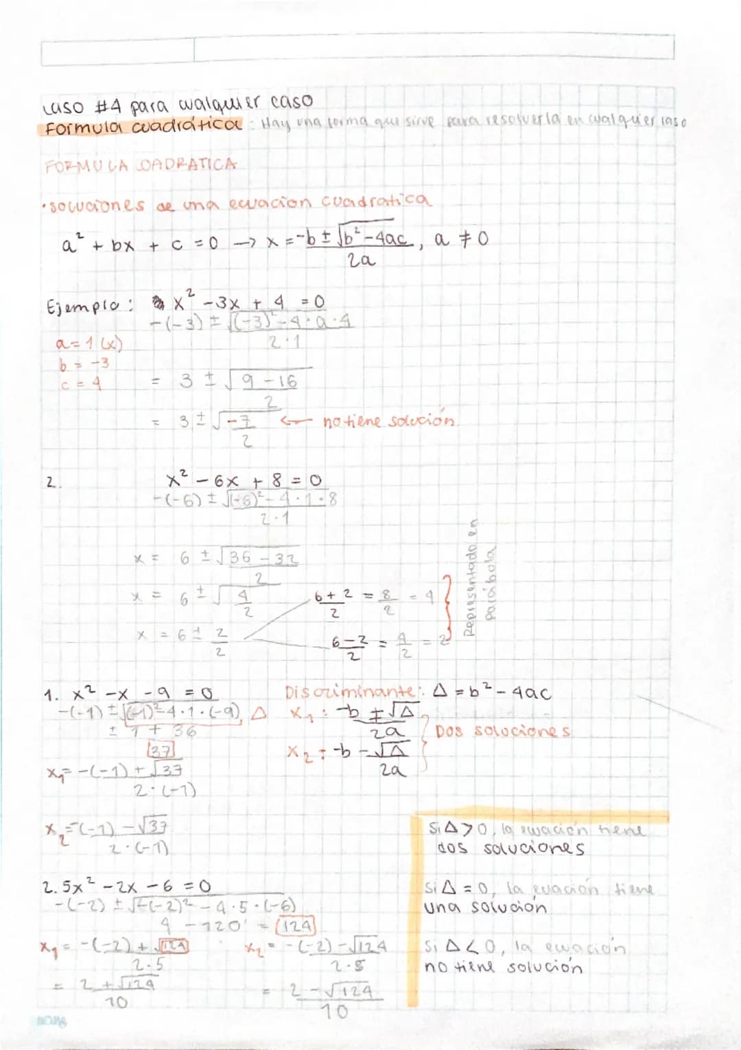 # Laso #4 para walquier caso
Formula cuadrática: Hay una forma que sirve para resolver la en cualquer laso

FORMULA LOADRATICA

socuciones d