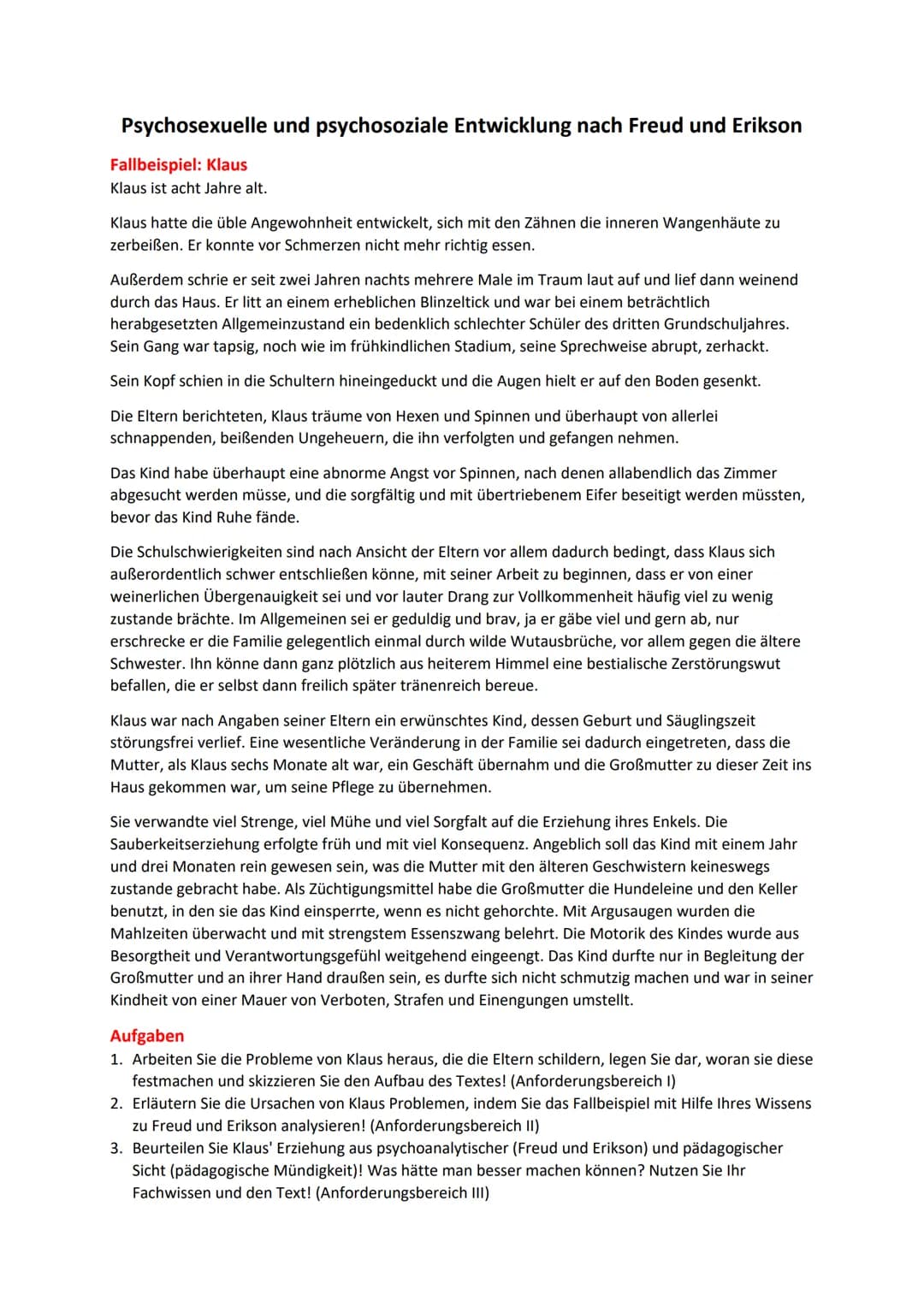 # Psychosexuelle und psychosoziale Entwicklung nach Freud und Erikson

Fallbeispiel: Klaus

Klaus ist acht Jahre alt.

Klaus hatte die üble 
