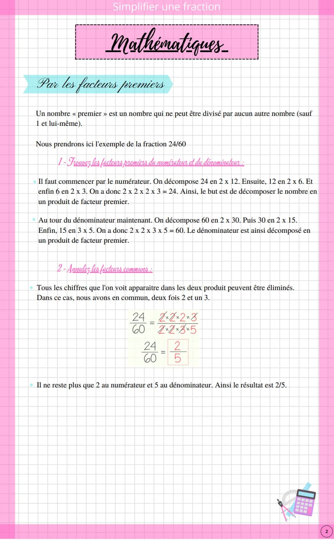 # Simplifier une fraction

# Mathématiques

Avant toute chose, il est nécessaire de connaitre ses tables de multiplication pour simplifier
u