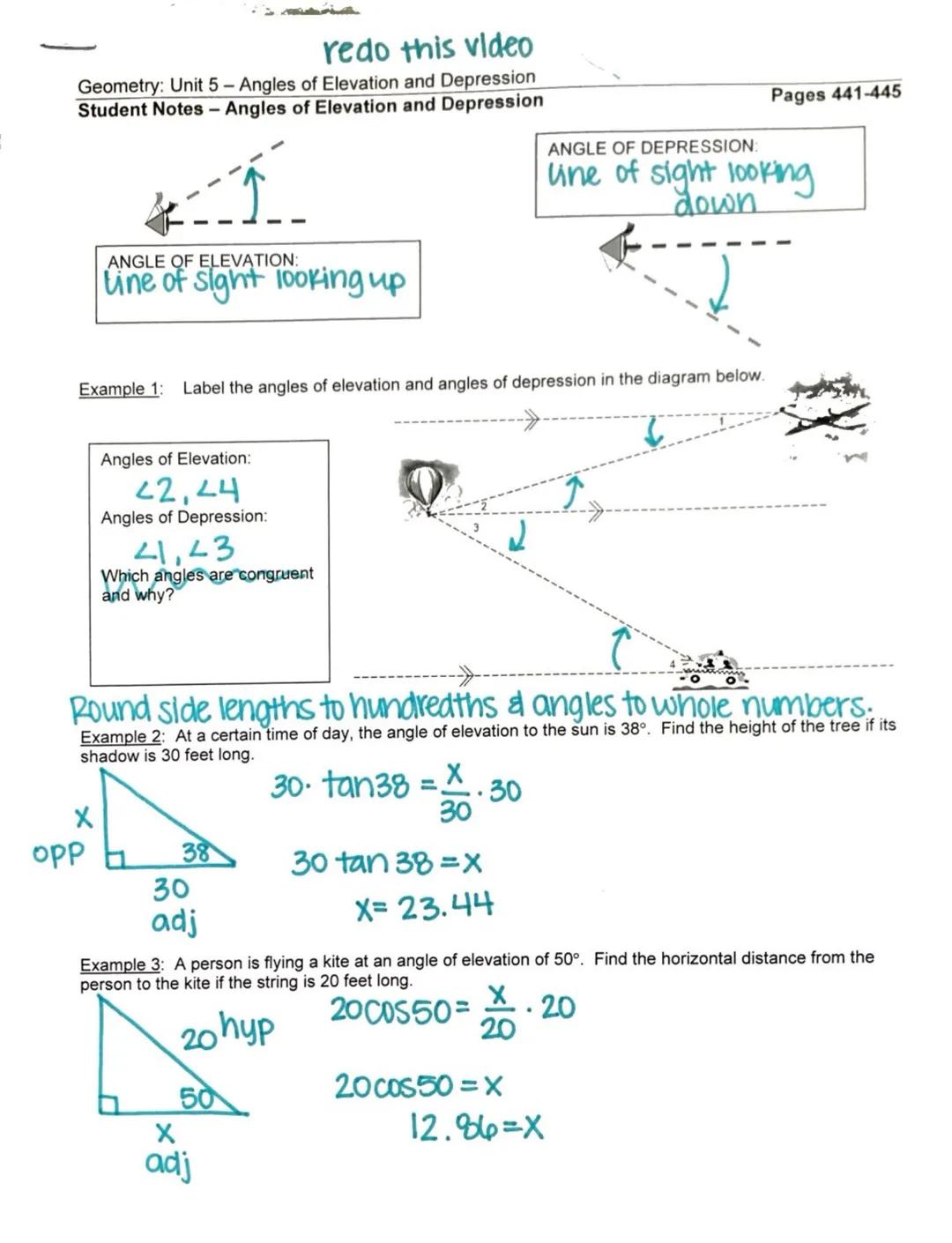 # redo this video
Geometry: Unit 5 - Angles of Elevation and Depression
Student Notes - Angles of Elevation and Depression
Pages 441-445

AN