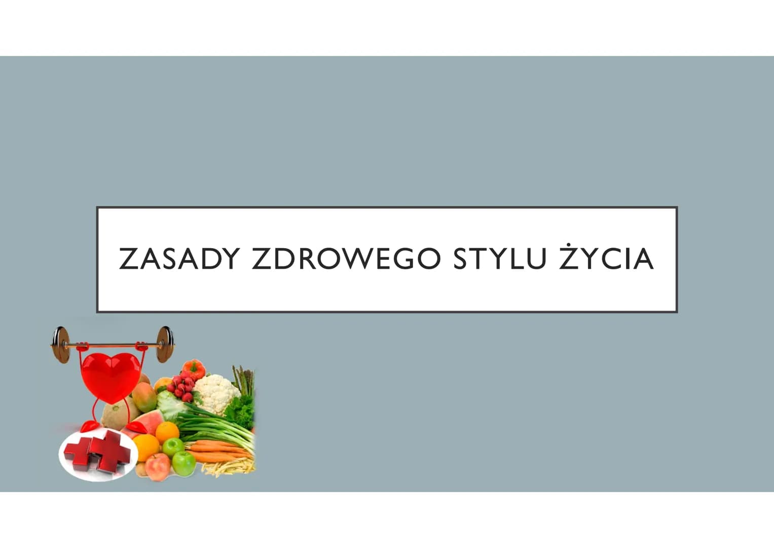 # ZASADY ZDROWEGO STYLU ŻYCIA # ZDROWIE

Według WHO (Światowa Organizacja Zdrowia) – zdrowie to nie tylko brak
choroby czy niepełnosprawnośc