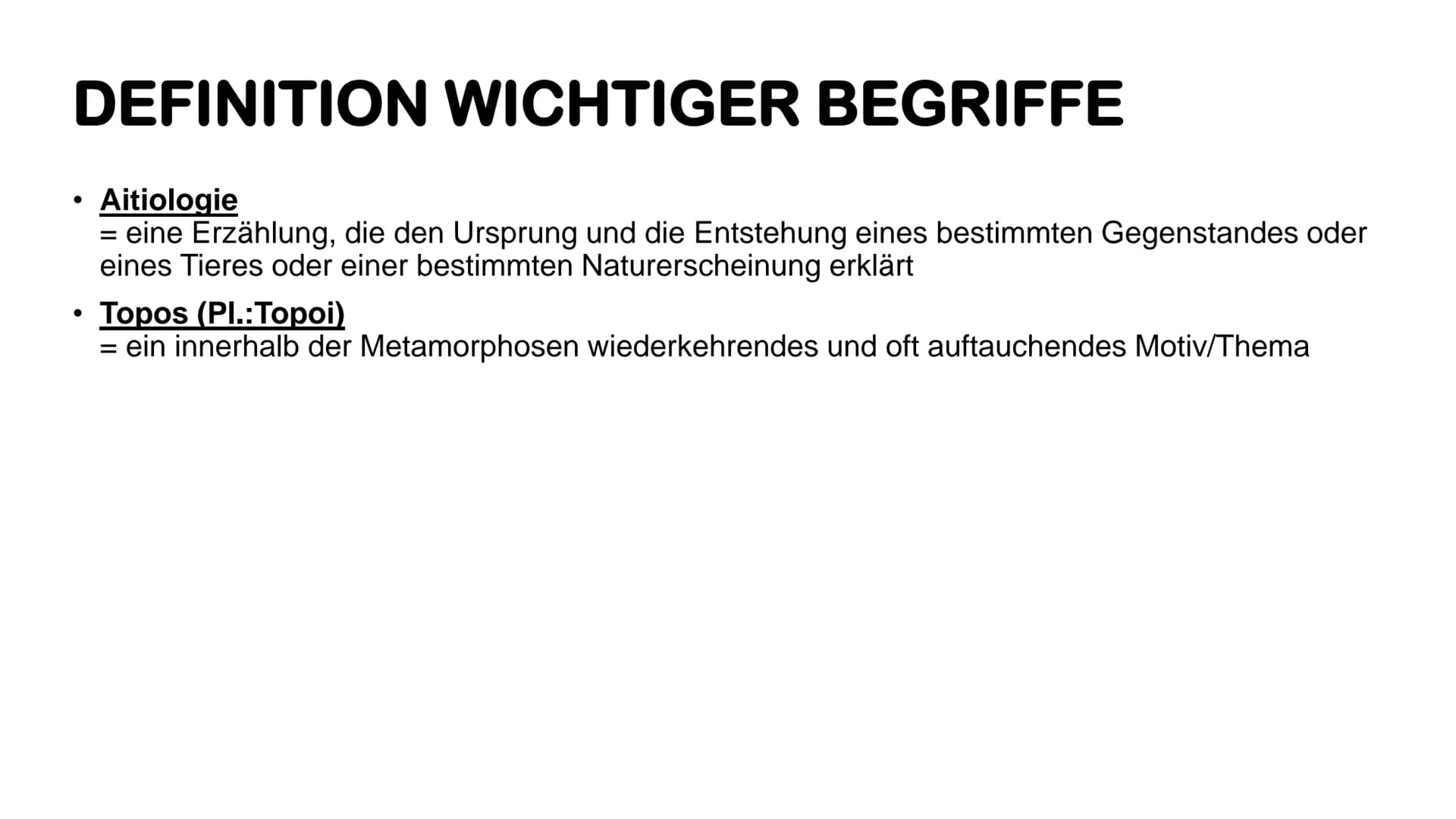 # Überblick zu ein paar

ausgewählten

Metamorphosen (von Ovid) # DEFINITION WICHTIGER BEGRIFFE

*   Aitiologie
= eine Erzählung, die den Ur