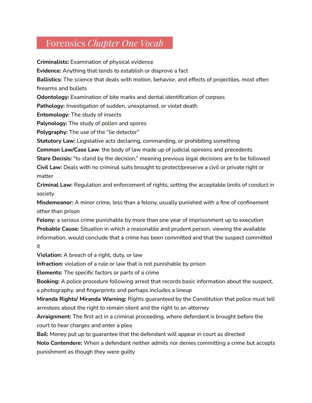 # Forensics Chapter One Vocab

Criminalists: Examination of physical evidence

Evidence: Anything that tends to establish or disprove a fact