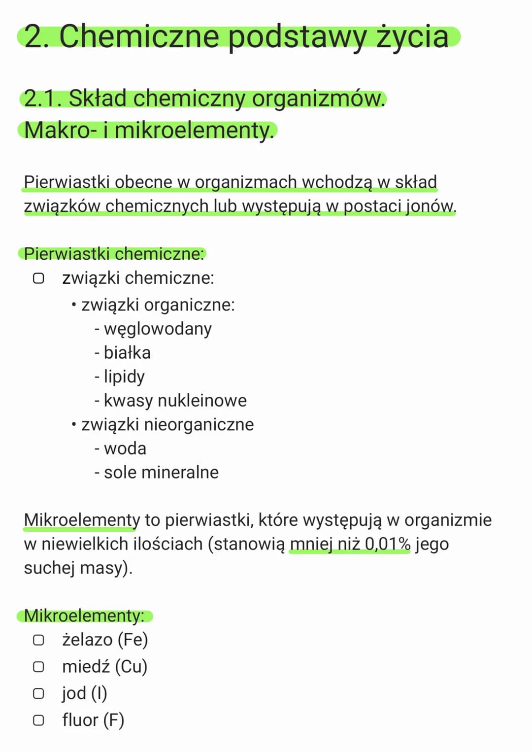 ## 2. Chemiczne podstawy życia

2.1. Skład chemiczny organizmów.
Makro- i mikroelementy.

Pierwiastki obecne w organizmach wchodzą w skład
z