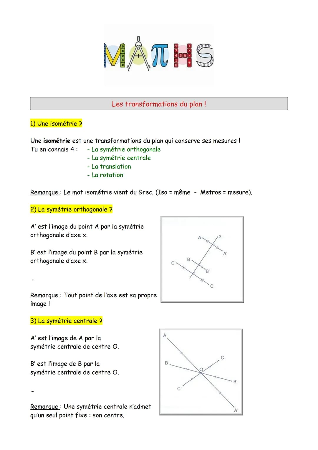 # ΜΑΠΗΣ

Les transformations du plan!

1) Une isométrie ?

Une isométrie est une transformations du plan qui conserve ses mesures!
Tu en con