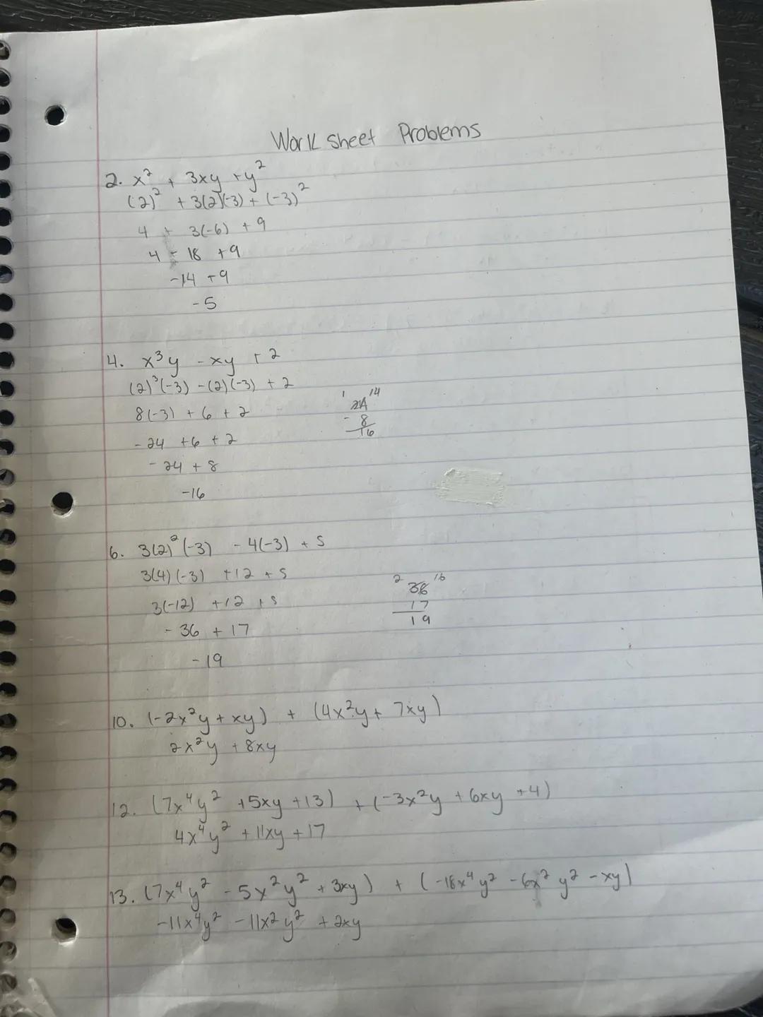 y=-3
x=2
Work sneet
1. $x^2 + 2xy + y^2$
$(2)^2 + 2(2)(-3) + (-3)^2$
$4 + 4(-3) +9$
$4-12+9$
$-8 + 9=$

3. $xy^3 - xy + 1$
$(2)(-3)^3 - (2)(