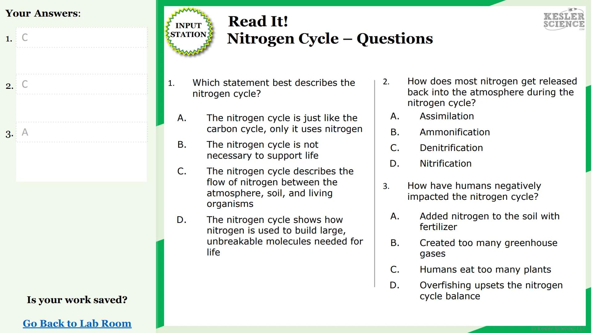 KESLER
SCIENCE

The Lab Room
Nitrogen
Cycle

Challenge It!

Watch It!
Read It!

Write It!
Assess It!

Research It!
Explore It!

Organize It!